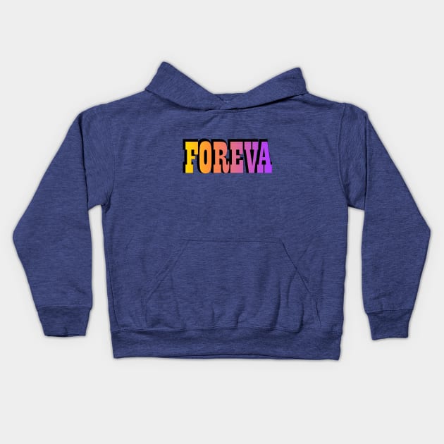 Foreva Kids Hoodie by Jokertoons